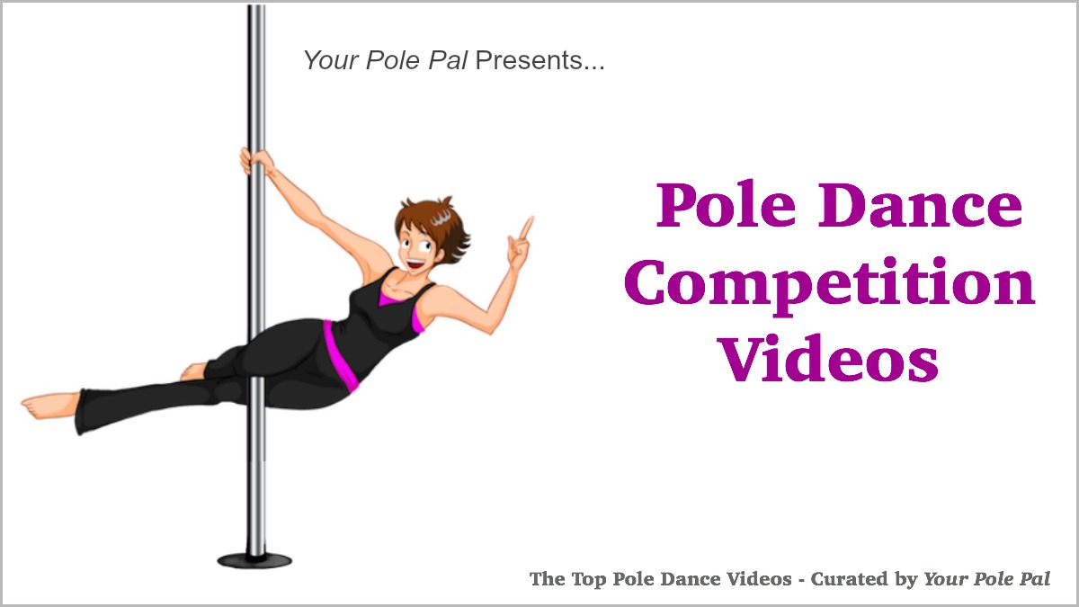 Pole Dance Competition Videos